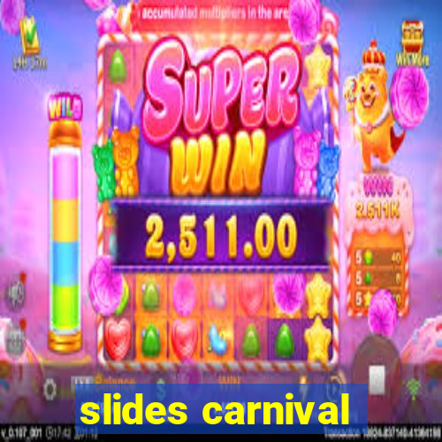 slides carnival